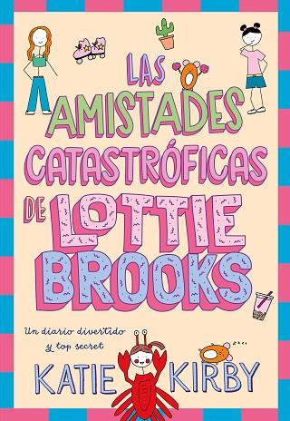 LAS AMISTADES CATASTRÓFICAS DE LOTTIE BROOKS | 9788418128820 | KIRBY, KATIE | Llibres Parcir | Llibreria Parcir | Llibreria online de Manresa | Comprar llibres en català i castellà online