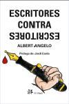 ESCRITORES CONTRA ESCRITORES | 9788476697672 | ANGELO ALBERT | Llibres Parcir | Librería Parcir | Librería online de Manresa | Comprar libros en catalán y castellano online