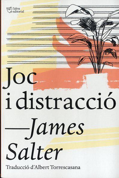 JOC I DISTRACCIÓ | 9788494216091 | SALTER, JAMES | Llibres Parcir | Llibreria Parcir | Llibreria online de Manresa | Comprar llibres en català i castellà online