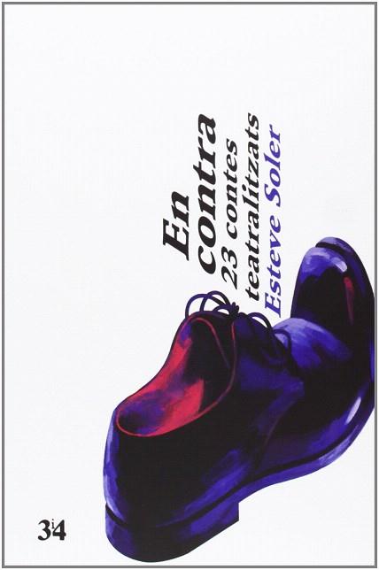EN CONTRA. 23 CONTES TEATRALITZATS | 9788475029207 | SOLER, ESTEVE | Llibres Parcir | Llibreria Parcir | Llibreria online de Manresa | Comprar llibres en català i castellà online