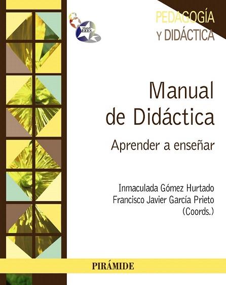 MANUAL DE DIDÁCTICA | 9788436830101 | GÓMEZ HURTADO, INMACULADA/GARCÍA PRIETO, FRANCISCO JAVIER | Llibres Parcir | Llibreria Parcir | Llibreria online de Manresa | Comprar llibres en català i castellà online