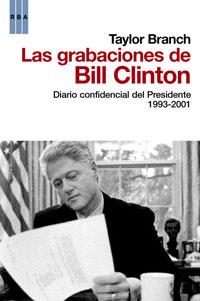 LAS GRABACIONES DE BILL CLINTON Diario confidencial 1993 20 | 9788498677560 | BRANCH TAYLOR | Llibres Parcir | Llibreria Parcir | Llibreria online de Manresa | Comprar llibres en català i castellà online
