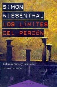 LOS LIMITES DEL PERDON dilemas eticos y racionales de una d | 9788449306310 | SIMON WIESENTHAL | Llibres Parcir | Librería Parcir | Librería online de Manresa | Comprar libros en catalán y castellano online