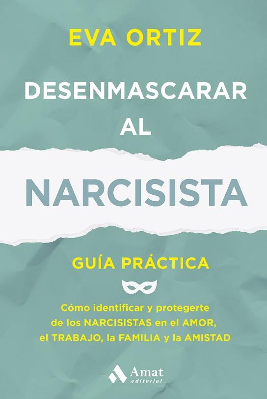DESENMASCARAR AL NARCISISTA | 9788410451414 | ORTIZ MATEO, EVA | Llibres Parcir | Librería Parcir | Librería online de Manresa | Comprar libros en catalán y castellano online