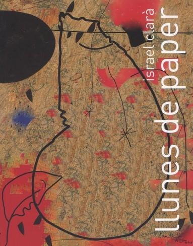 LLUNES DE PAPER | 9788412427981 | ISRAEL CLARÀ | Llibres Parcir | Librería Parcir | Librería online de Manresa | Comprar libros en catalán y castellano online