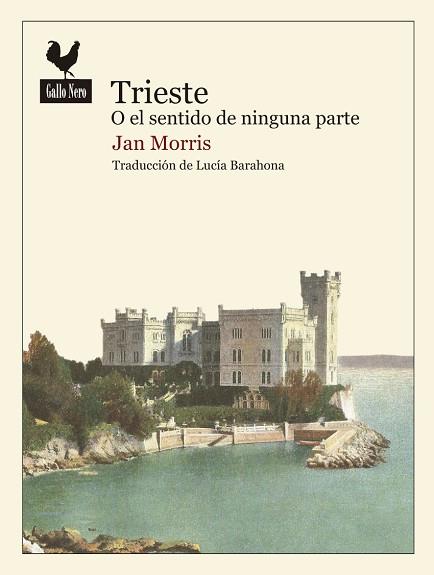 TRIESTE O EL SENTIDO DE NINGUNA PARTE | 9788416529438 | MORRIS, JAN | Llibres Parcir | Librería Parcir | Librería online de Manresa | Comprar libros en catalán y castellano online
