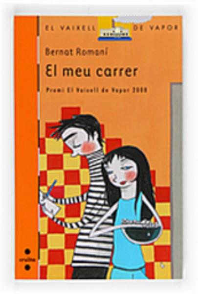 C-VVT.166 EL MEU CARRER | 9788466121521 | Romaní, Bernat | Llibres Parcir | Librería Parcir | Librería online de Manresa | Comprar libros en catalán y castellano online