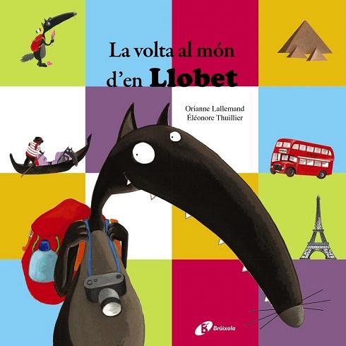 LA VOLTA AL MÓN D ' EN LLOBET | 9788499065908 | LALLEMAND, ORIANNE | Llibres Parcir | Librería Parcir | Librería online de Manresa | Comprar libros en catalán y castellano online