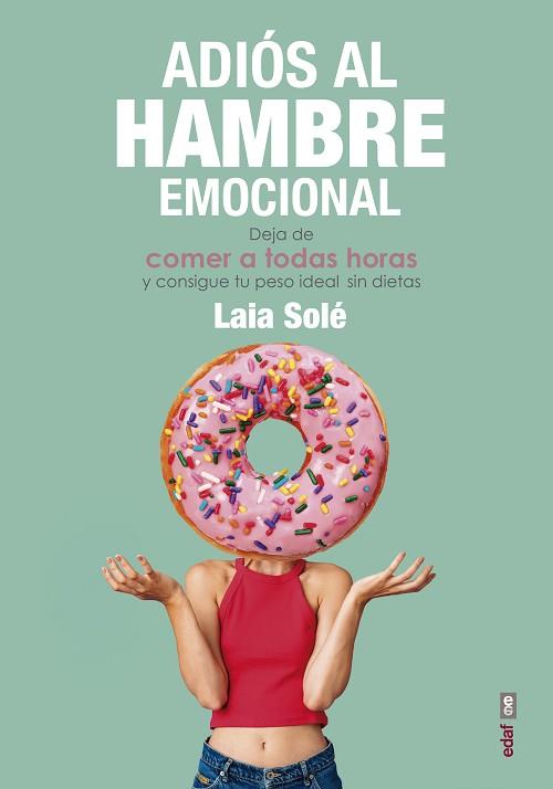 ADIÓS AL HAMBRE EMOCIONAL | 9788441439337 | SOLÉ SOLÉ, LAIA | Llibres Parcir | Llibreria Parcir | Llibreria online de Manresa | Comprar llibres en català i castellà online