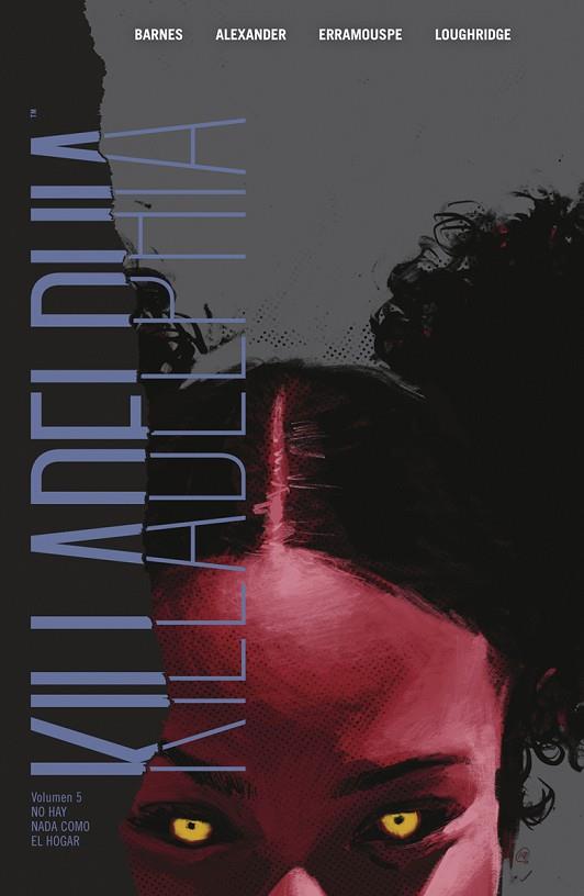 KILLADELPHIA 5. NO HAY NADA COMO EL HOGAR | 9788467967791 | BARNES, RODNEY/ALEXANDER, JASON SHAWN/LUIS NCT | Llibres Parcir | Librería Parcir | Librería online de Manresa | Comprar libros en catalán y castellano online
