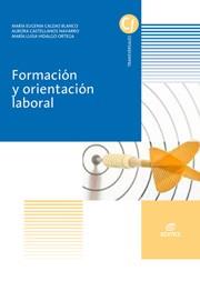 FORMACIÓN Y ORIENTACIÓN LABORAL | 9788490785867 | CALDAS BLANCO, MARÍA EUGENIA / CASTELLANOS NAVARRO, AURORA / HIDALGO ORTEGA, MARÍA LUISA | Llibres Parcir | Librería Parcir | Librería online de Manresa | Comprar libros en catalán y castellano online