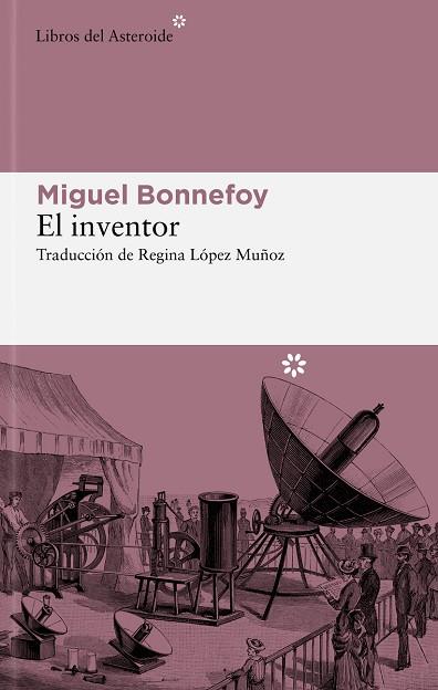EL INVENTOR | 9788419089663 | BONNEFOY, MIGUEL | Llibres Parcir | Librería Parcir | Librería online de Manresa | Comprar libros en catalán y castellano online