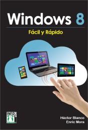WINDOWS 8 FACIL Y RAPIDO | 9788415033615 | BLANCO, HÈCTOR | Llibres Parcir | Librería Parcir | Librería online de Manresa | Comprar libros en catalán y castellano online