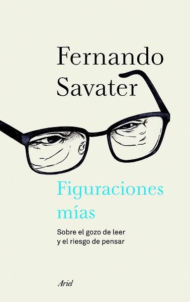FIGURACIONES MÍAS | 9788434414693 | FERNANDO SAVATER | Llibres Parcir | Librería Parcir | Librería online de Manresa | Comprar libros en catalán y castellano online