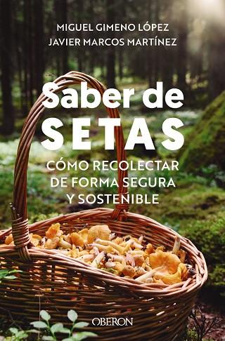 SABER DE SETAS | 9788441549647 | GIMENO LÓPEZ, MIGUEL/MARCOS MARTÍNEZ, JAVIER | Llibres Parcir | Librería Parcir | Librería online de Manresa | Comprar libros en catalán y castellano online