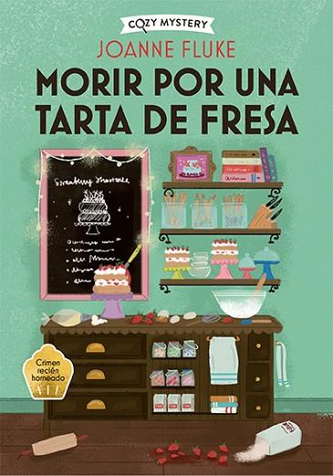 MORIR POR UNA TARTA DE FRESA (COZY MYSTERY) | 9788419599421 | FLUKE, JOANNE | Llibres Parcir | Librería Parcir | Librería online de Manresa | Comprar libros en catalán y castellano online