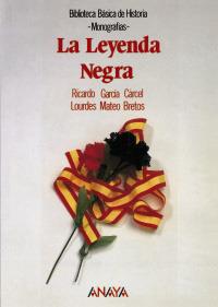 LEYENDA NEGRA | 9788420735542 | GARCIA CARCEL | Llibres Parcir | Librería Parcir | Librería online de Manresa | Comprar libros en catalán y castellano online
