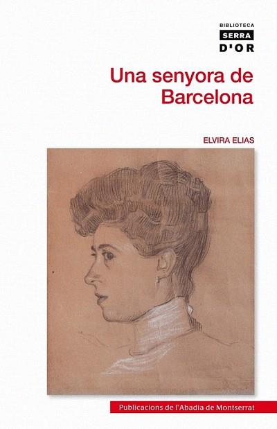 Una senyora de Barcelona | 9788498834963 | Elias Cornet, Elvira | Llibres Parcir | Librería Parcir | Librería online de Manresa | Comprar libros en catalán y castellano online