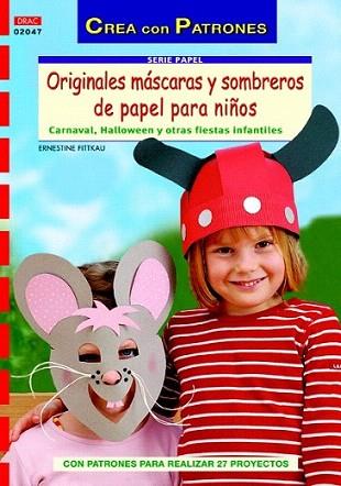 ORIGINALES MÁSCARAS Y SOMBREROS DE PAPEL PARA NIÑOS | 9788498742220 | Fittkau, Ernestine | Llibres Parcir | Llibreria Parcir | Llibreria online de Manresa | Comprar llibres en català i castellà online