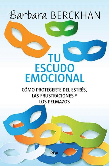 TU ESCUDO EMOCIONAL | 9788490564936 | BERCKHAN , BARBARA | Llibres Parcir | Librería Parcir | Librería online de Manresa | Comprar libros en catalán y castellano online