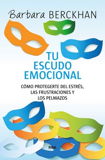 TU ESCUDO EMOCIONAL | 9788490564936 | BERCKHAN , BARBARA | Llibres Parcir | Llibreria Parcir | Llibreria online de Manresa | Comprar llibres en català i castellà online