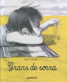 GRANS DE SORRA | 9788426145567 | DELACROIX, SIBYLLE | Llibres Parcir | Librería Parcir | Librería online de Manresa | Comprar libros en catalán y castellano online