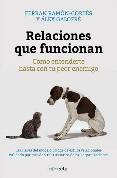 RELACIONES QUE FUNCIONAN | 9788416029280 | RAMÓN-CORTÉS,FERRAN/GALOFRÉ,ALEX | Llibres Parcir | Librería Parcir | Librería online de Manresa | Comprar libros en catalán y castellano online