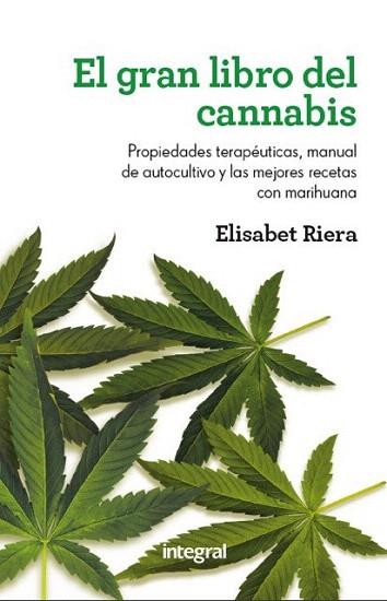 El gran libro del cannabis | 9788415541011 | RIERA , ELISABETH | Llibres Parcir | Librería Parcir | Librería online de Manresa | Comprar libros en catalán y castellano online
