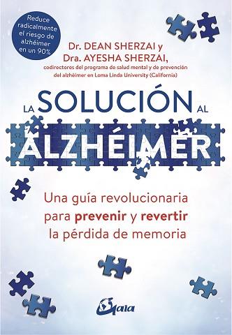 LA SOLUCIÓN AL ALZHÉIMER | 9788484457329 | SHERZAI, DEAN/SHERZAI, AYESHA | Llibres Parcir | Librería Parcir | Librería online de Manresa | Comprar libros en catalán y castellano online