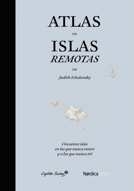 ATLAS DE ISLAS REMOTAS | 9788494169076 | SCHALANSKY, JUDITH | Llibres Parcir | Librería Parcir | Librería online de Manresa | Comprar libros en catalán y castellano online
