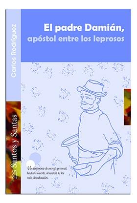 EL PADRE DAMIÁN, APÓSTOL ENTRE LOS LEPROSOS | 9788498058246 | RODRÍGUEZ, CARLOS | Llibres Parcir | Librería Parcir | Librería online de Manresa | Comprar libros en catalán y castellano online