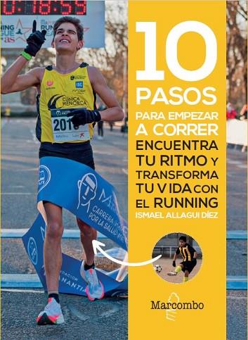 10 PASOS PARA EMPEZAR A CORRER | 9788426738486 | ALLAGUI DÍEZ, ISMAEL | Llibres Parcir | Librería Parcir | Librería online de Manresa | Comprar libros en catalán y castellano online