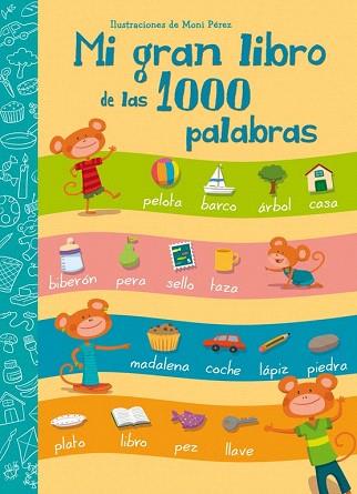 MI GRAN LIBRO DE LAS 1000 PALABRAS | 9788448843595 | PEREZ,MONI | Llibres Parcir | Librería Parcir | Librería online de Manresa | Comprar libros en catalán y castellano online