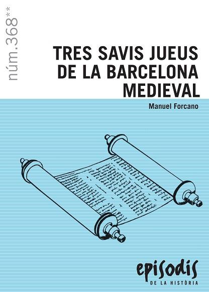 TRES SAVIS JUEUS DE LA BARCELONA MEDIEVAL | 9788423208685 | FORCANO I APARICIO, MANUEL | Llibres Parcir | Librería Parcir | Librería online de Manresa | Comprar libros en catalán y castellano online