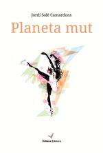 PLANETA MUT | 9788494484858 | SOLÉ CAMARDONS, JORDI | Llibres Parcir | Llibreria Parcir | Llibreria online de Manresa | Comprar llibres en català i castellà online