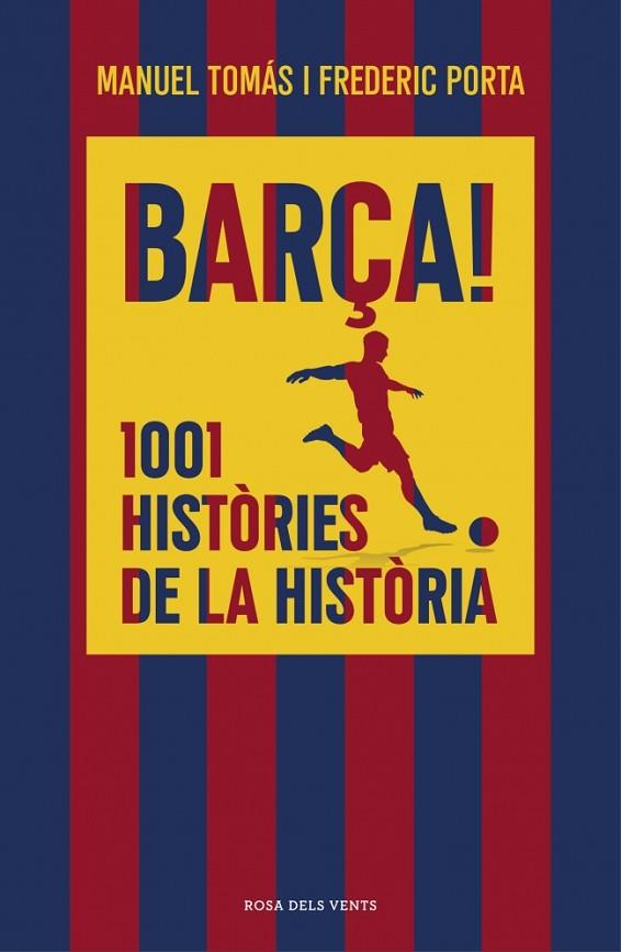 BARÇA! 1001 HISTÒRIES DE LA HISTÒRIA | 9791387653835 | TOMÁS, MANUEL/PORTA, FREDERIC | Llibres Parcir | Llibreria Parcir | Llibreria online de Manresa | Comprar llibres en català i castellà online