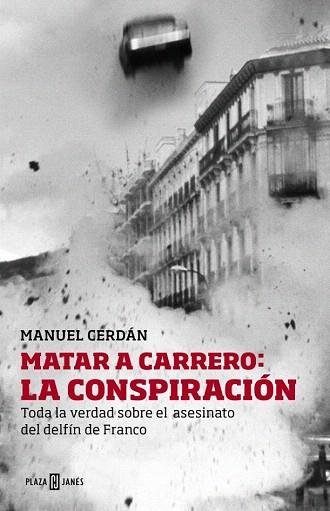 MATAR A CARRERO: LA CONSPIRACIÓN | 9788401346729 | CERDAN,MANUEL | Llibres Parcir | Librería Parcir | Librería online de Manresa | Comprar libros en catalán y castellano online