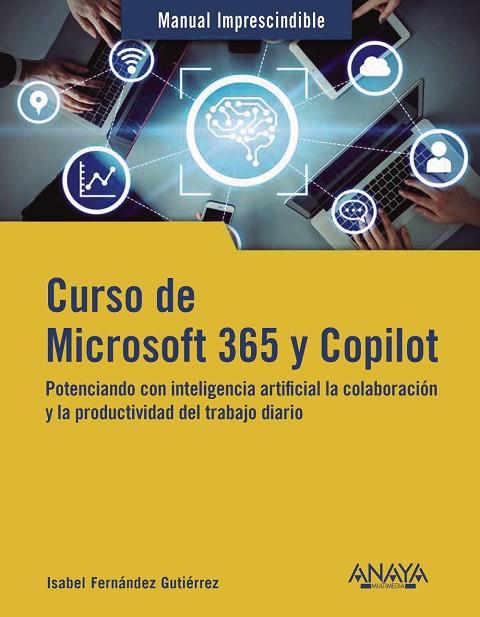 CURSO DE MICROSOFT 365 Y COPILOT | 9788441549890 | FERNÁNDEZ GUTIÉRREZ, ISABEL | Llibres Parcir | Llibreria Parcir | Llibreria online de Manresa | Comprar llibres en català i castellà online