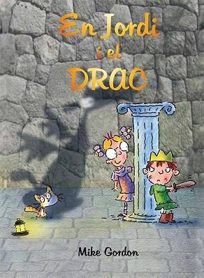 EN JORDI I EL DRAC | 9788416117949 | GORDON, MIKE | Llibres Parcir | Librería Parcir | Librería online de Manresa | Comprar libros en catalán y castellano online