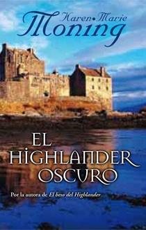 EL HIGHLANDER OSCURO bolsillo tela | 9788498723458 | KAREN MARIE MONING | Llibres Parcir | Librería Parcir | Librería online de Manresa | Comprar libros en catalán y castellano online