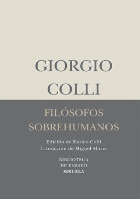 FILOSOFOS SOBREHUMANOS col biblioteca ensayo | 9788498414462 | GIORGIO COLLI | Llibres Parcir | Llibreria Parcir | Llibreria online de Manresa | Comprar llibres en català i castellà online