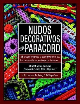 NUDOS DECORATIVOS CON PARACORD | 9788498743364 | LENZEN, J.D | Llibres Parcir | Llibreria Parcir | Llibreria online de Manresa | Comprar llibres en català i castellà online