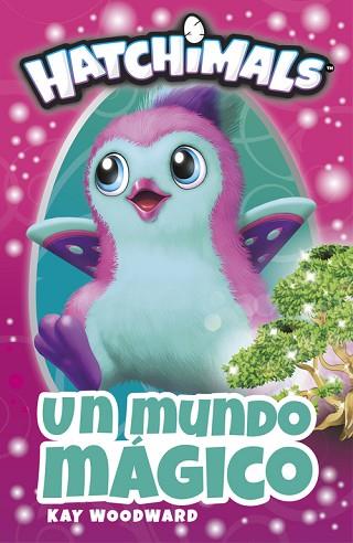 UN MUNDO MÁGICO (HATCHIMALS. PRIMERAS LECTURAS) | 9788448848842 | VARIOS AUTORES | Llibres Parcir | Llibreria Parcir | Llibreria online de Manresa | Comprar llibres en català i castellà online