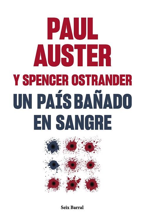 UN PAÍS BAÑADO EN SANGRE | 9788432241581 | AUSTER, PAUL/OSTRANDER, SPENCER | Llibres Parcir | Librería Parcir | Librería online de Manresa | Comprar libros en catalán y castellano online