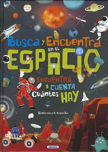 BUSCA Y ENCUENTRA EN EL ESPACIO | 9788467795868 | EDICIONES, SUSAETA | Llibres Parcir | Llibreria Parcir | Llibreria online de Manresa | Comprar llibres en català i castellà online