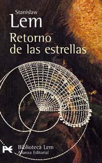 RETORNO DE LAS ESTRELLAS | 9788420658919 | STANISLAW LEM | Llibres Parcir | Llibreria Parcir | Llibreria online de Manresa | Comprar llibres en català i castellà online