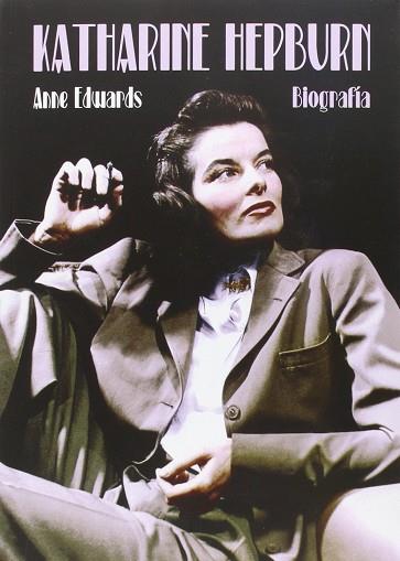 KATHERINE HEPBURN : BIOGRAFIA | 9788494405471 | EDWARDS, ANNE | Llibres Parcir | Llibreria Parcir | Llibreria online de Manresa | Comprar llibres en català i castellà online
