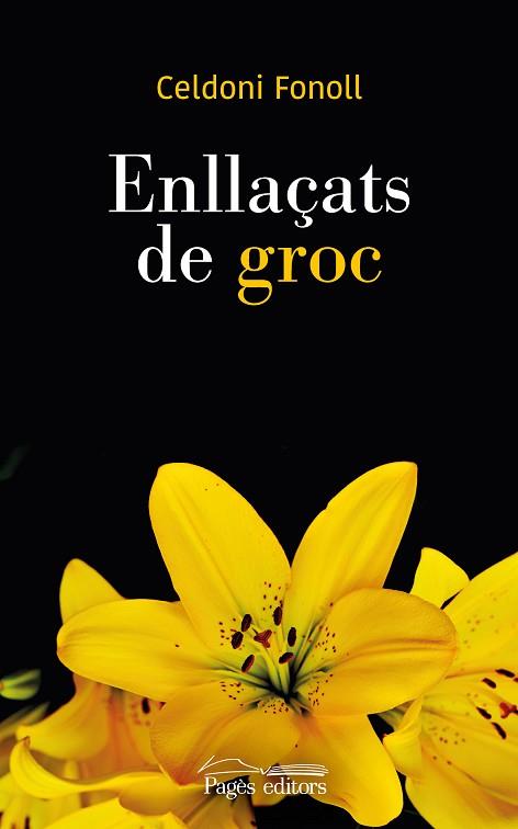 ENLLAÇATS DE GROC | 9788413030272 | FONOLL CASANOVES, CELDONI | Llibres Parcir | Librería Parcir | Librería online de Manresa | Comprar libros en catalán y castellano online