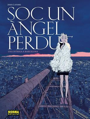 SOC UN ANGEL PERDUT | 9788467981919 | LAFEBRE, JORDI | Llibres Parcir | Llibreria Parcir | Llibreria online de Manresa | Comprar llibres en català i castellà online