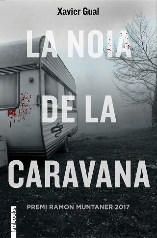 LA NOIA DE LA CARAVANA | 9788416716722 | GUAL VADILLO, XAVIER | Llibres Parcir | Librería Parcir | Librería online de Manresa | Comprar libros en catalán y castellano online